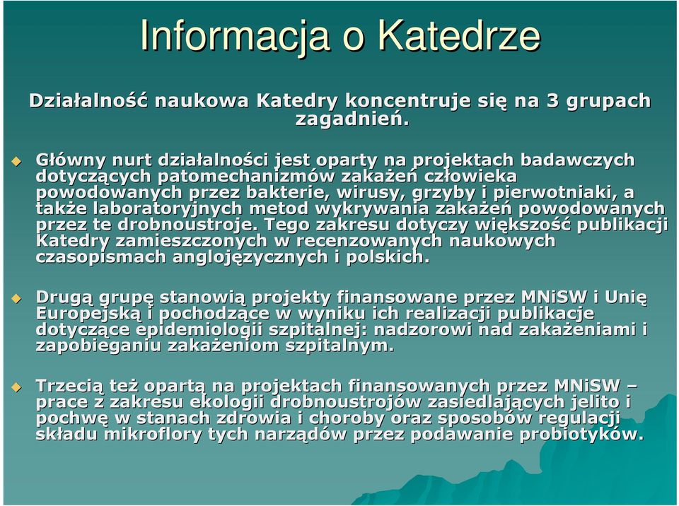 laboratoryjnych metod wykrywania zakażeń powodowanych przez te drobnoustroje.