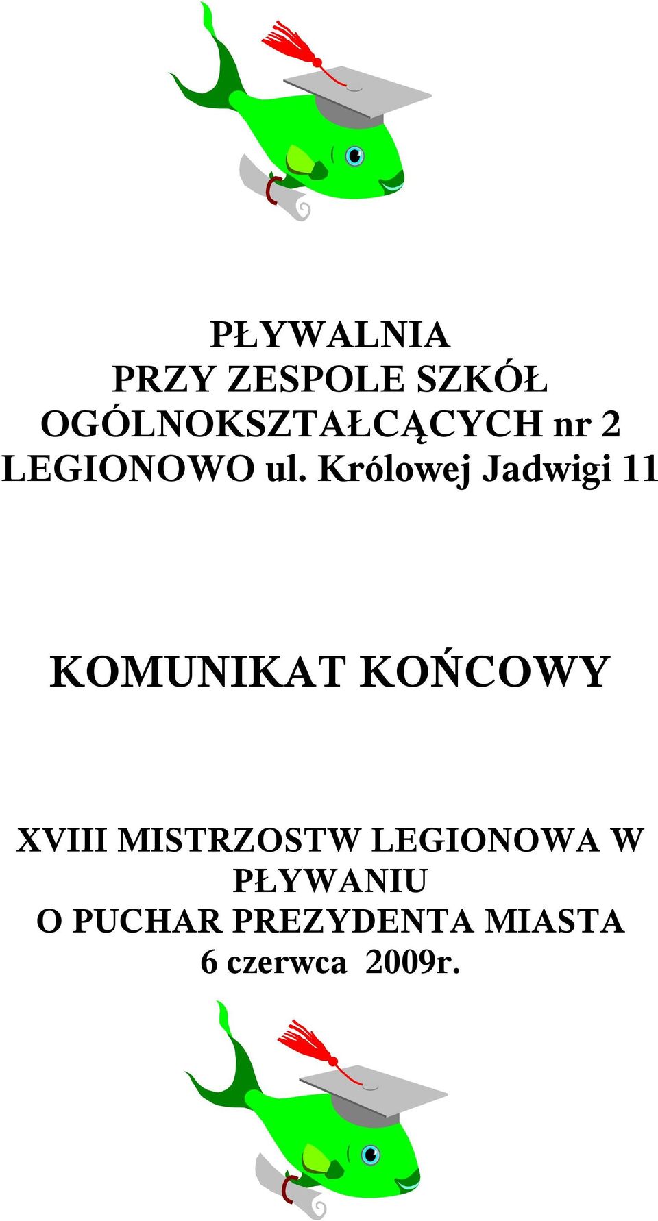 Królowej Jadwigi 11 KOMUNIKAT KOŃCOWY XVIII