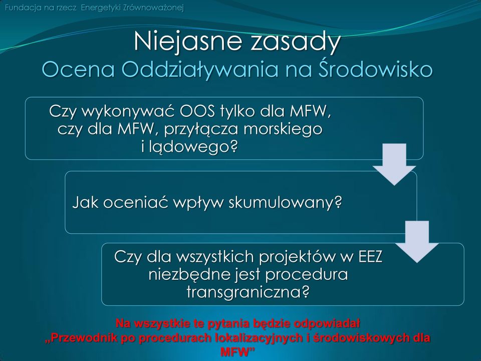 Czy dla wszystkich projektów w EEZ niezbędne jest procedura transgraniczna?