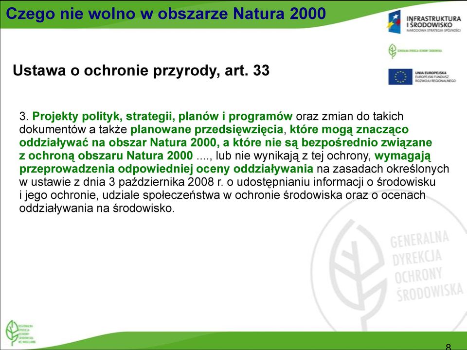 obszar Natura 2000, a które nie są bezpośrednio związane z ochroną obszaru Natura 2000.