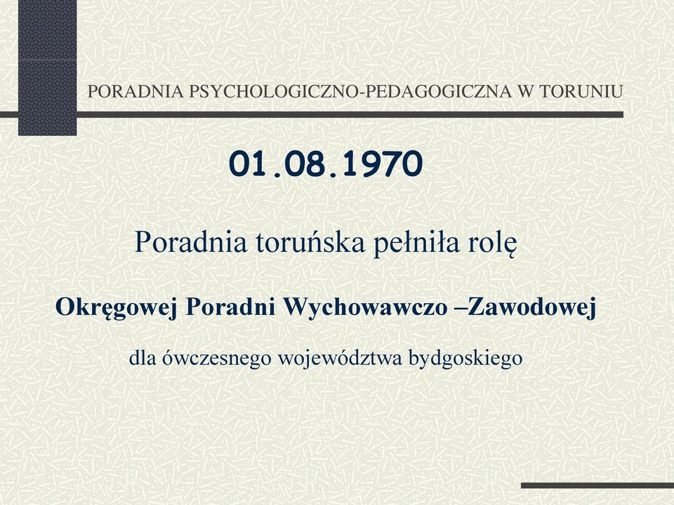 pełniła rolę Okręgowej