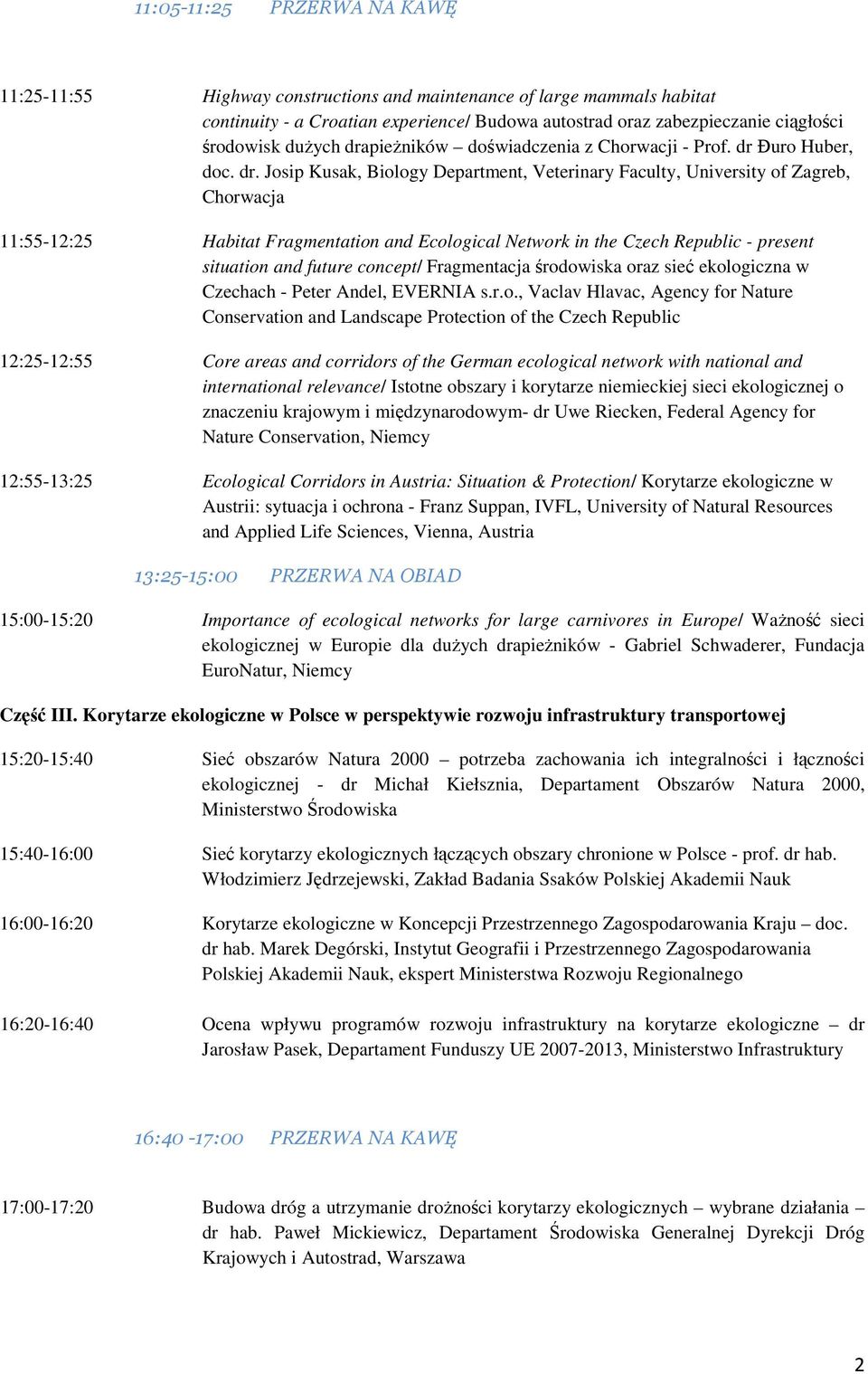 pieŝników doświadczenia z Chorwacji - Prof. dr 