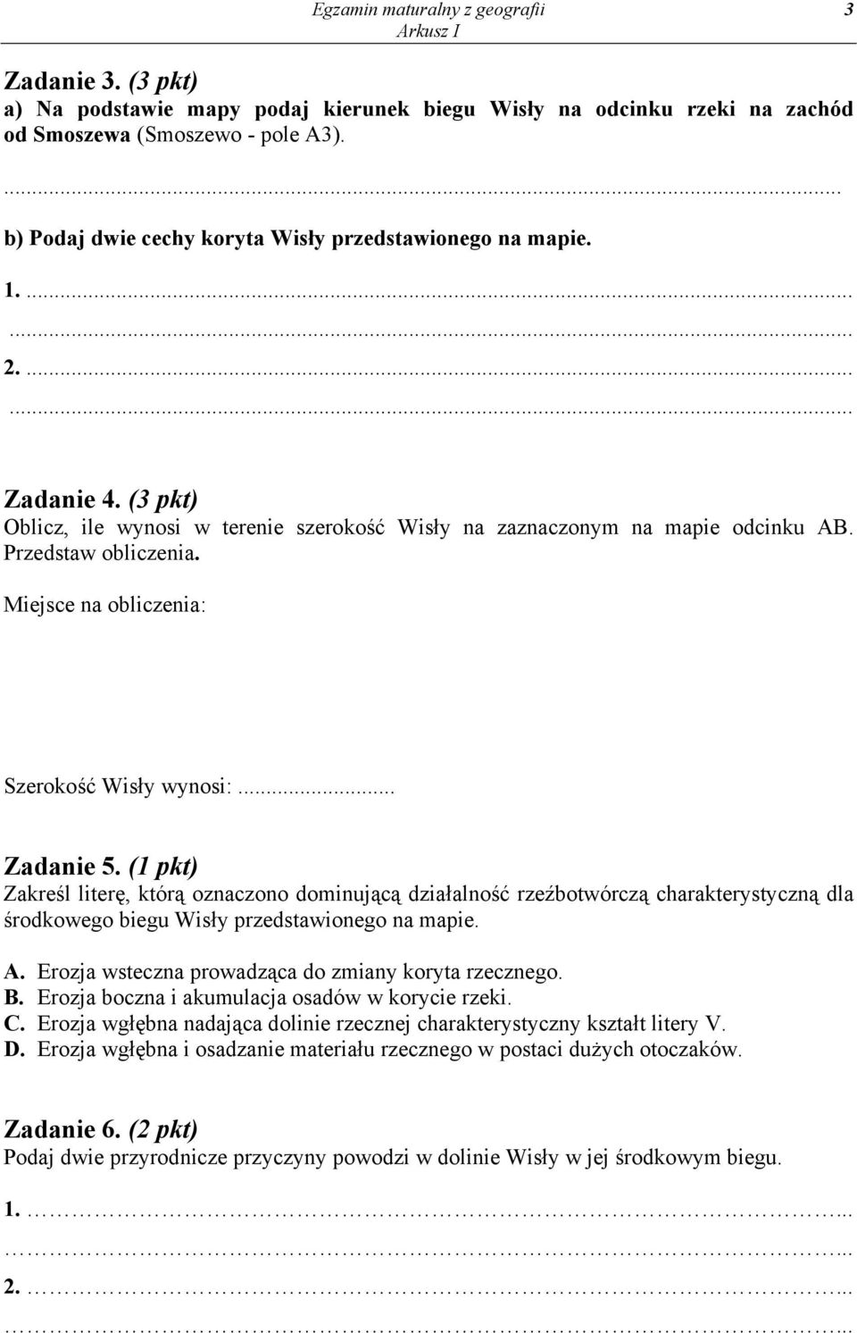 Miejsce na obliczenia: Szerokość Wisły wynosi:... Zadanie 5.