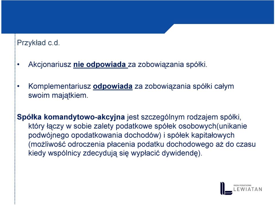 Spółka komandytowo-akcyjna jest szczególnym rodzajem spółki, który łączy w sobie zalety podatkowe spółek