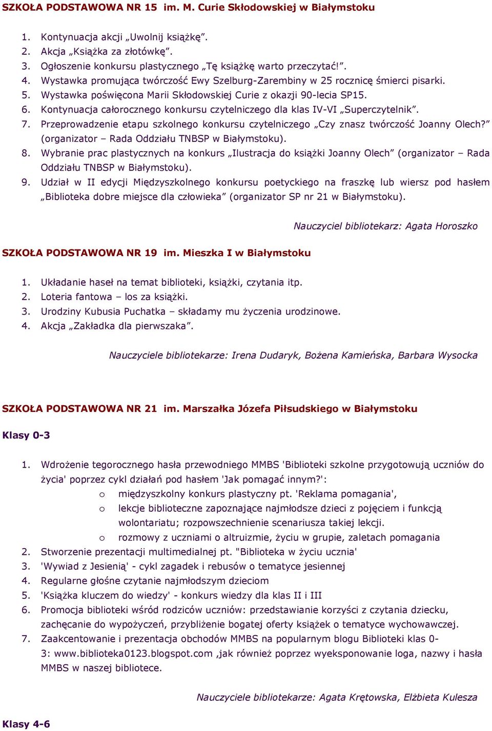 Kntynuacja całrczneg knkursu czytelniczeg dla klas IV-VI Superczytelnik. 7. Przeprwadzenie etapu szklneg knkursu czytelniczeg Czy znasz twórczść Janny Olech?
