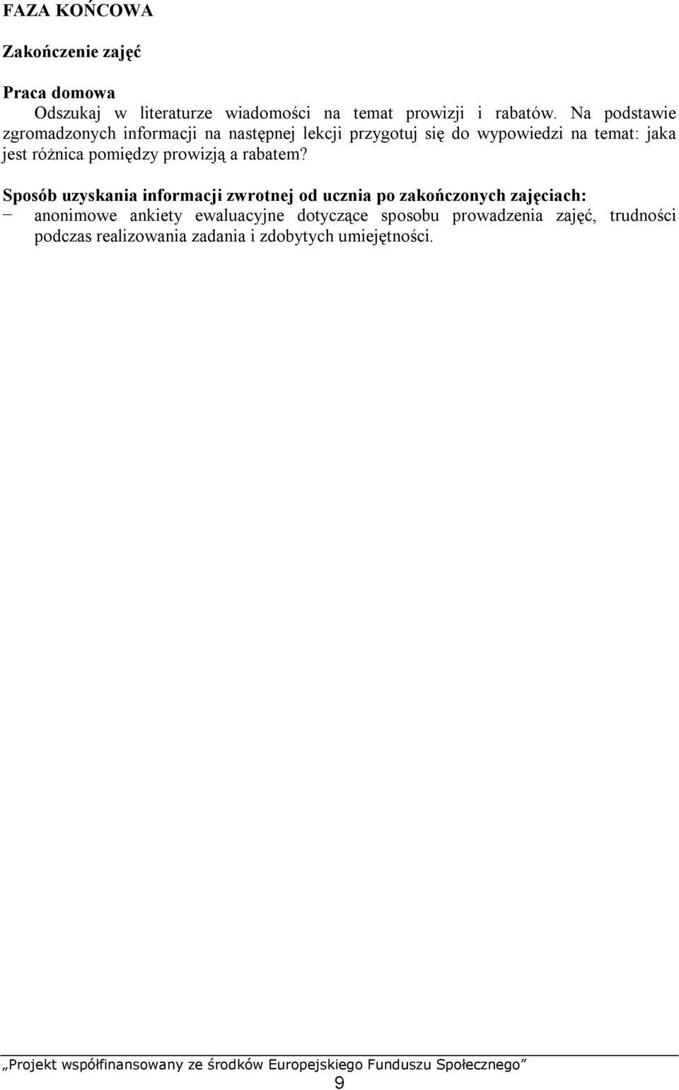 pomiędzy prowizją a rabatem?