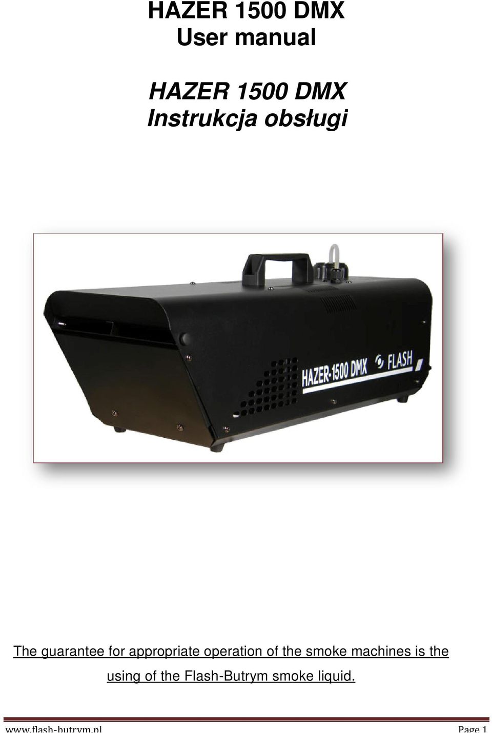 operation of the smoke machines is the using of
