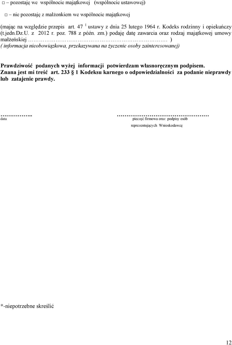 ) podaję datę zawarcia oraz rodzaj majątkowej umowy małżeńskiej.