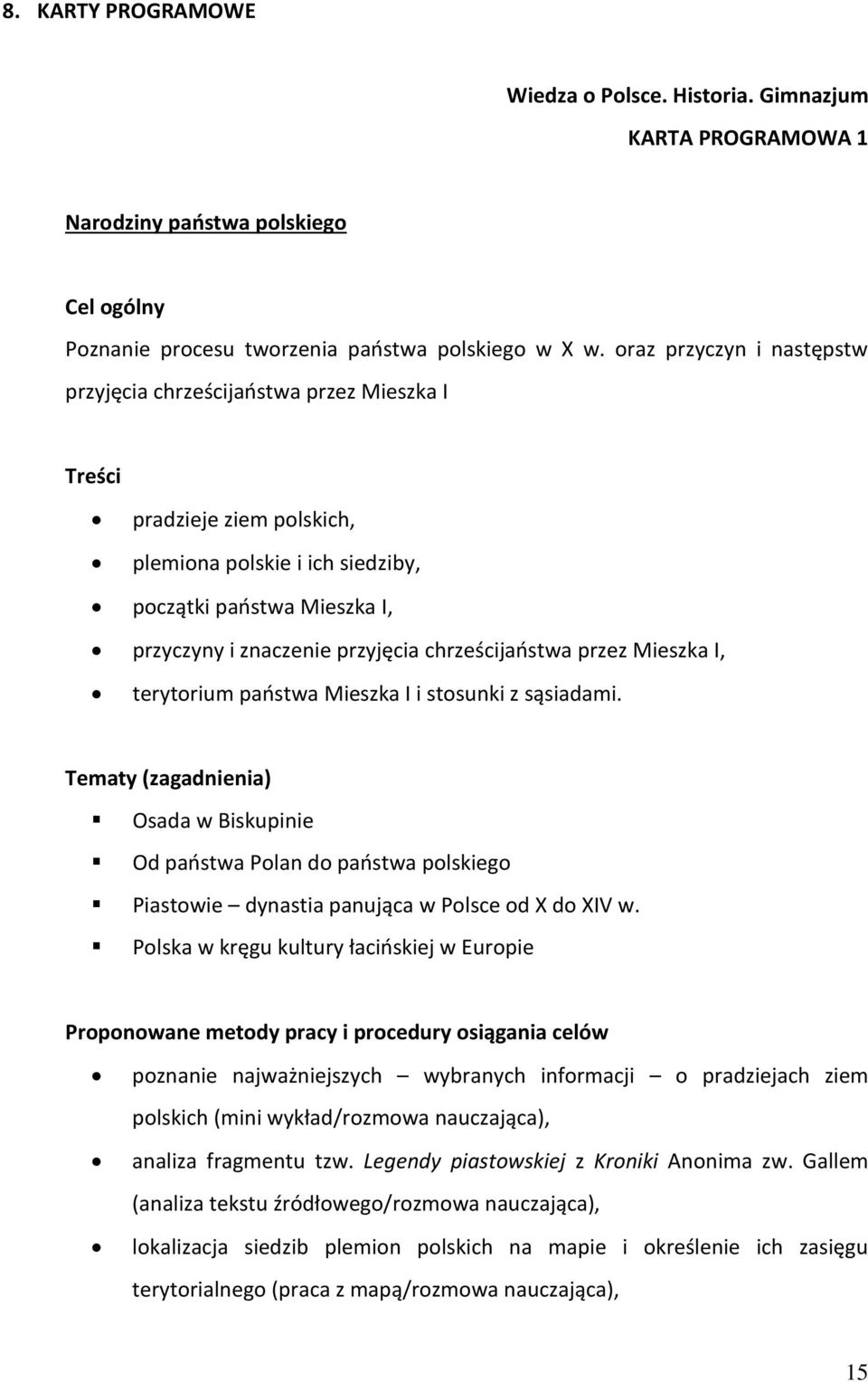 chrześcijaństwa przez Mieszka I, terytorium państwa Mieszka I i stosunki z sąsiadami.