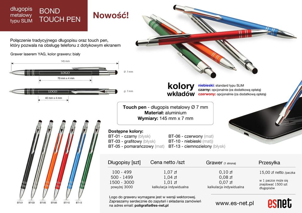 mm x 4 mm 70 mm x 4 mm niebieski: standard typu SLIM Touch pen - długopis Ø 7 mm Wymiary: 145 mm x 7 mm