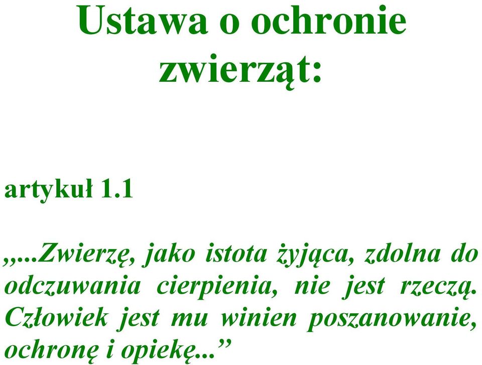 odczuwania cierpienia, nie jest rzeczą.