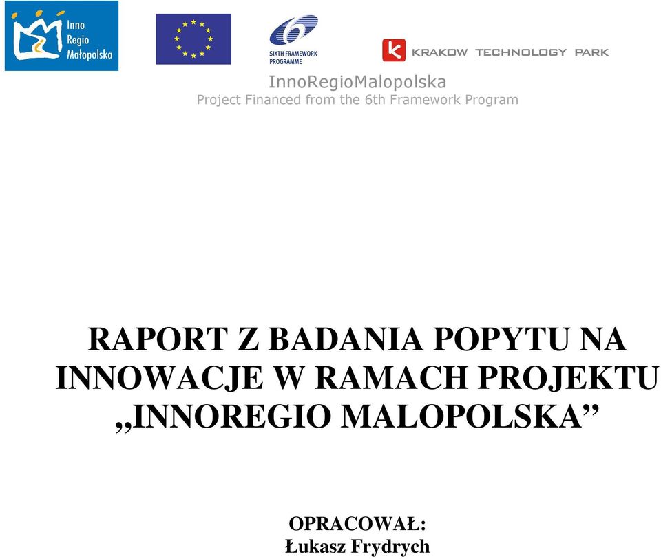 POPYTU NA INNOWACJE W RAMACH PROJEKTU