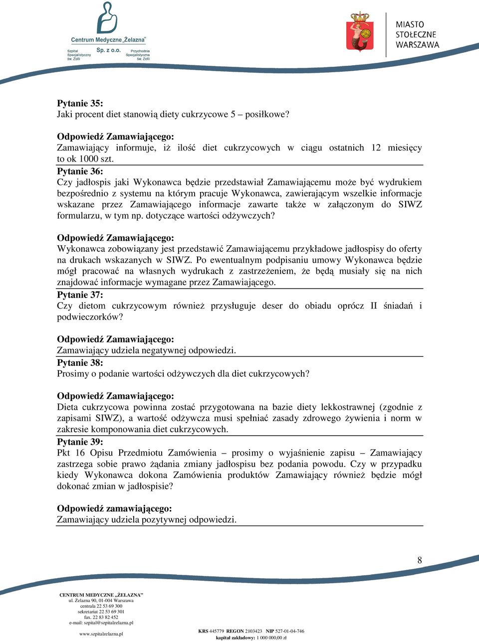 Zamawiającego informacje zawarte także w załączonym do SIWZ formularzu, w tym np. dotyczące wartości odżywczych?
