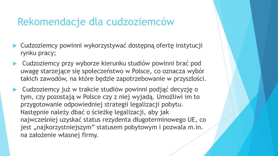 Cudzoziemcy już w trakcie studiów powinni podjąć decyzję o tym, czy pozostają w Polsce czy z niej wyjadą.
