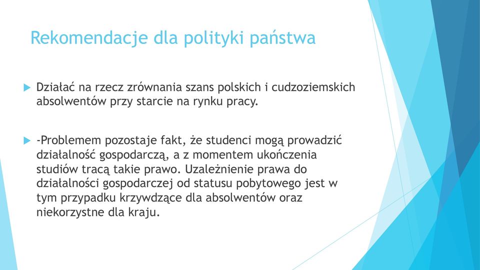 u -Problemem pozostaje fakt, że studenci mogą prowadzić działalność gospodarczą, a z momentem