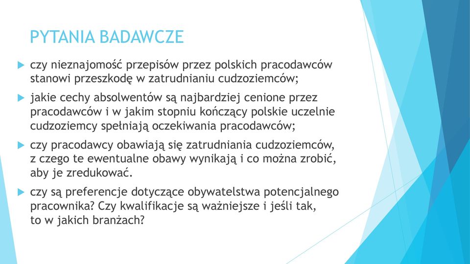 pracodawców; u czy pracodawcy obawiają się zatrudniania cudzoziemców, z czego te ewentualne obawy wynikają i co można zrobić, aby je