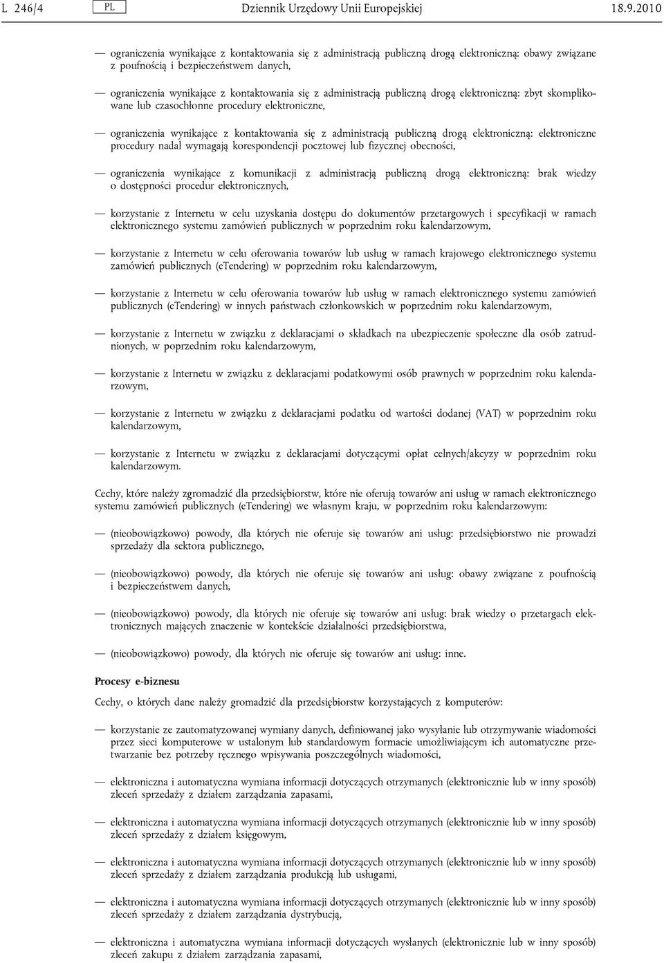 administracją publiczną drogą elektroniczną: zbyt skomplikowane lub czasochłonne procedury elektroniczne, ograniczenia wynikające z kontaktowania się z administracją publiczną drogą elektroniczną: