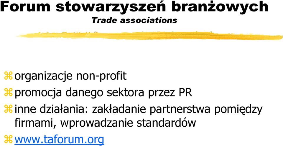 przez PR inne działania: zakładanie partnerstwa