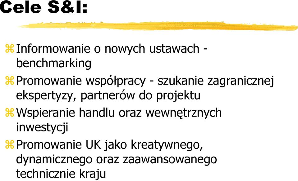 projektu Wspieranie handlu oraz wewnętrznych inwestycji Promowanie