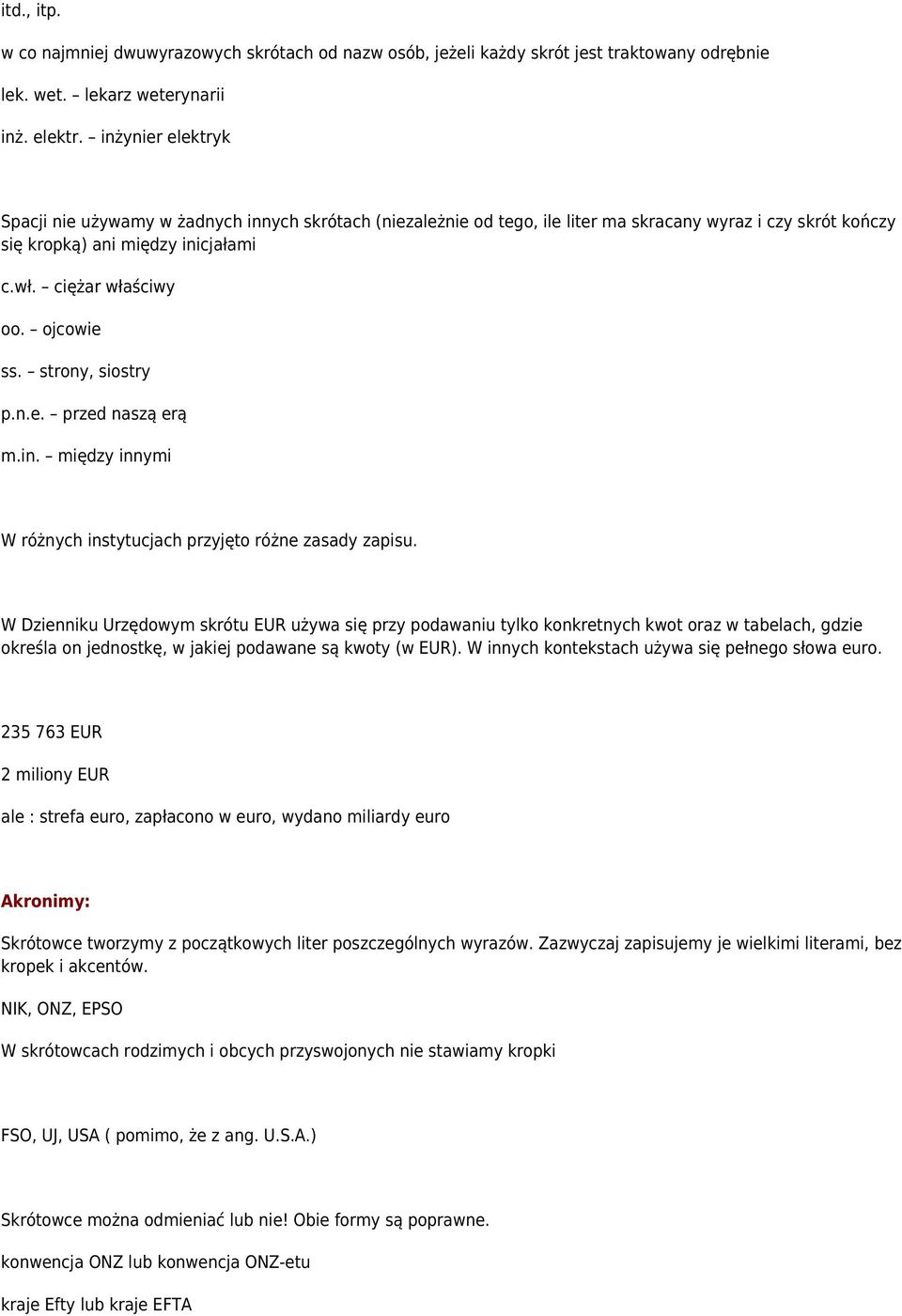 ojcowie ss. strony, siostry p.n.e. przed naszą erą m.in. między innymi W różnych instytucjach przyjęto różne zasady zapisu.