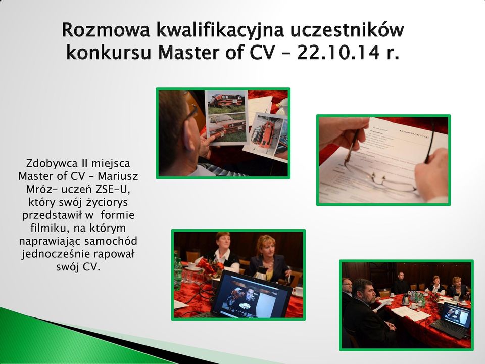 Zdobywca II miejsca Master of CV Mariusz Mróz uczeń ZSE-U,