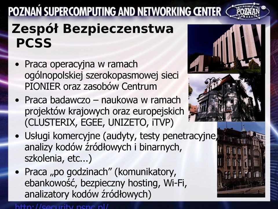 UNIZETO, itvp) Usługi komercyjne (audyty, testy penetracyjne, analizy kodów źródłowych i binarnych,