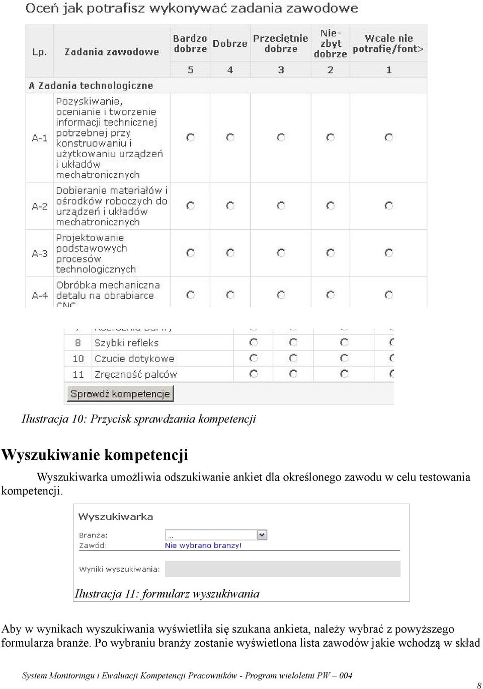 Ilustracja 11: formularz wyszukiwania Aby w wynikach wyszukiwania wyświetliła się szukana
