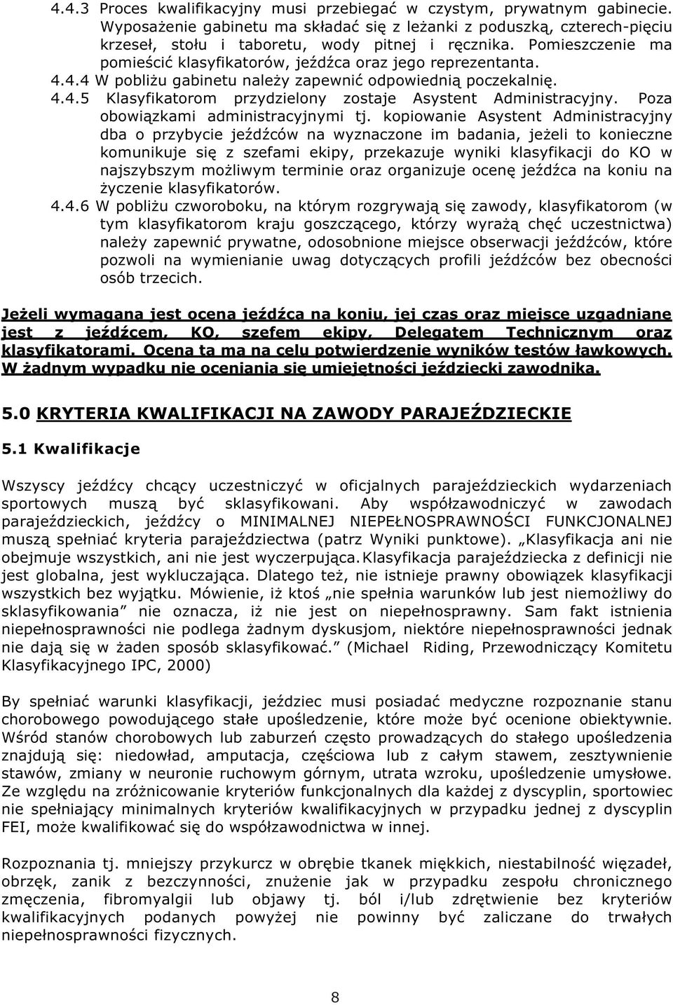 Poza obowiązkami administracyjnymi tj.