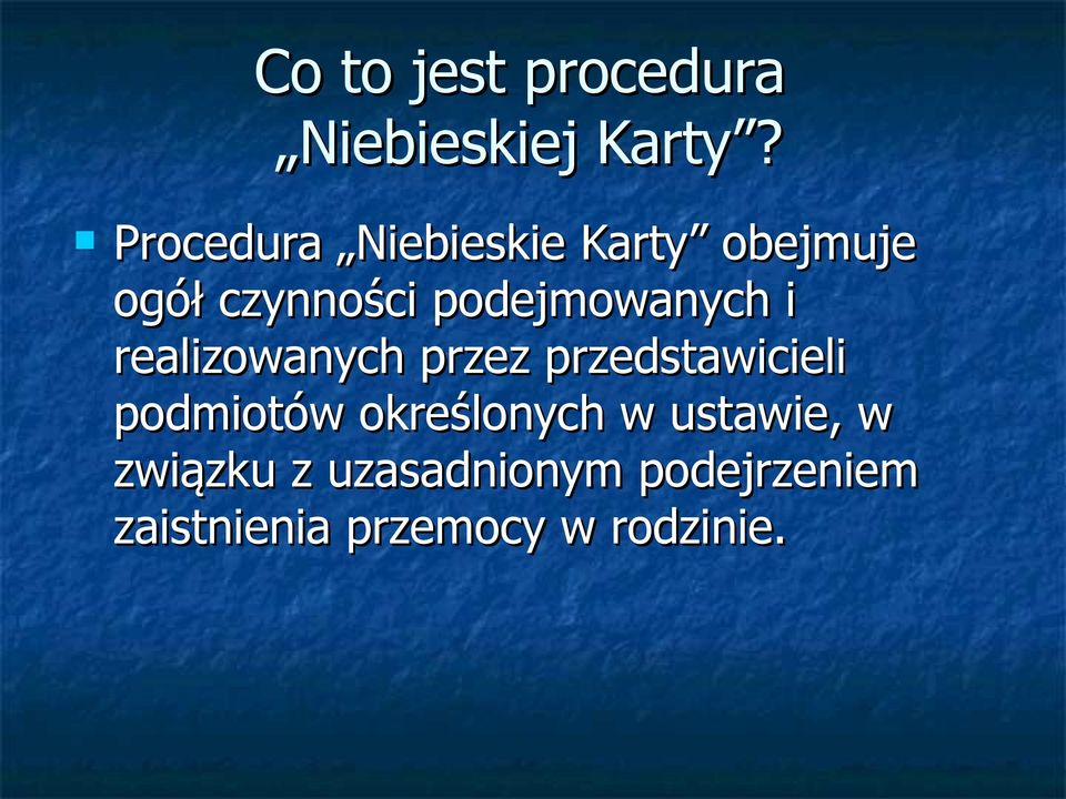 podejmowanych i realizowanych przez przedstawicieli podmiotów