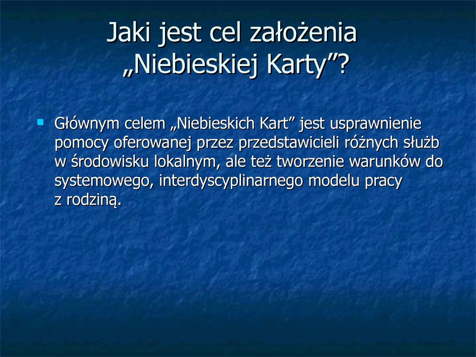 oferowanej przez przedstawicieli różnych służb w środowisku