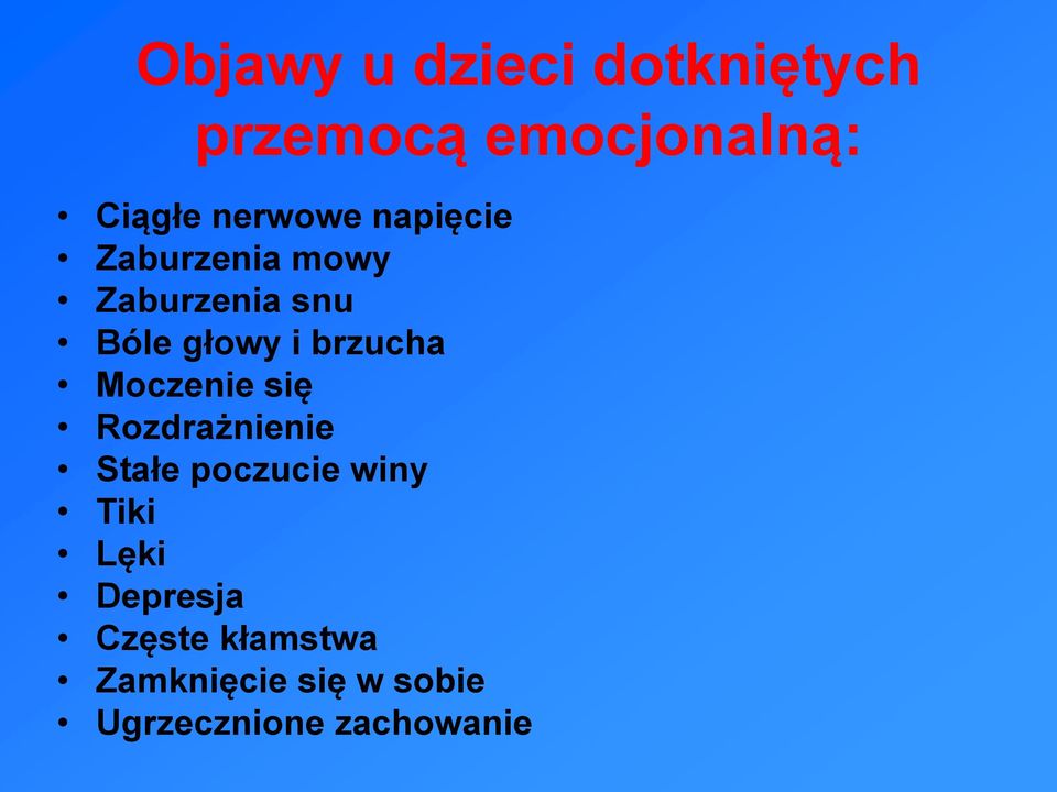 brzucha Moczenie się Rozdrażnienie Stałe poczucie winy Tiki