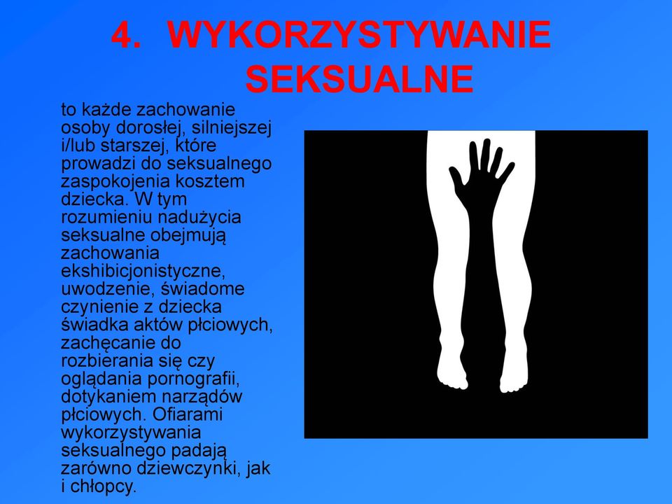 W tym rozumieniu nadużycia seksualne obejmują zachowania ekshibicjonistyczne, uwodzenie, świadome czynienie z