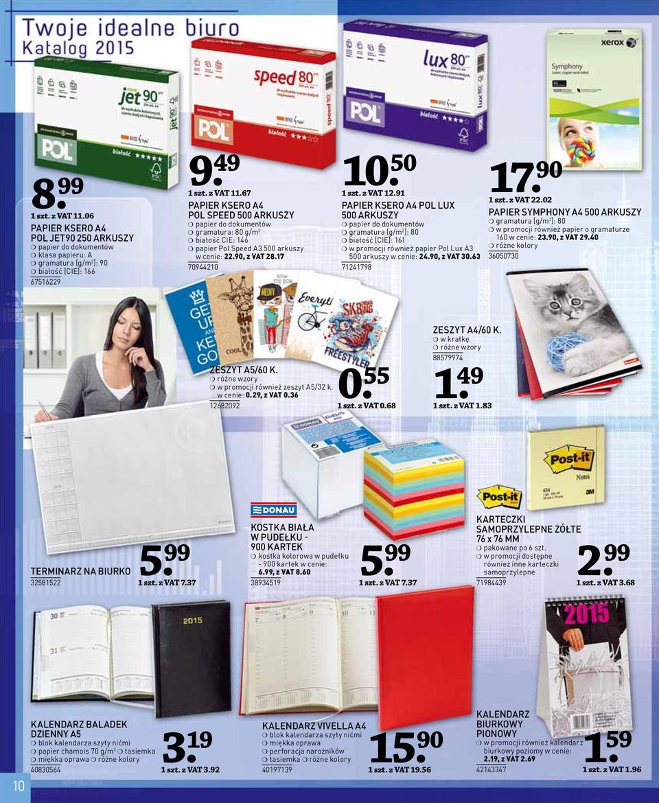 91 PAPIER KSERO A4 POL LUX 500 ARKUSZY papier do dokumentów gramatura [g/m 2 ]: 80 białość [CIE]: 161 w promocji również papier Pol Lux A3 500 arkuszy w cenie: 24.90, z VAT 30.63 71241798 17.