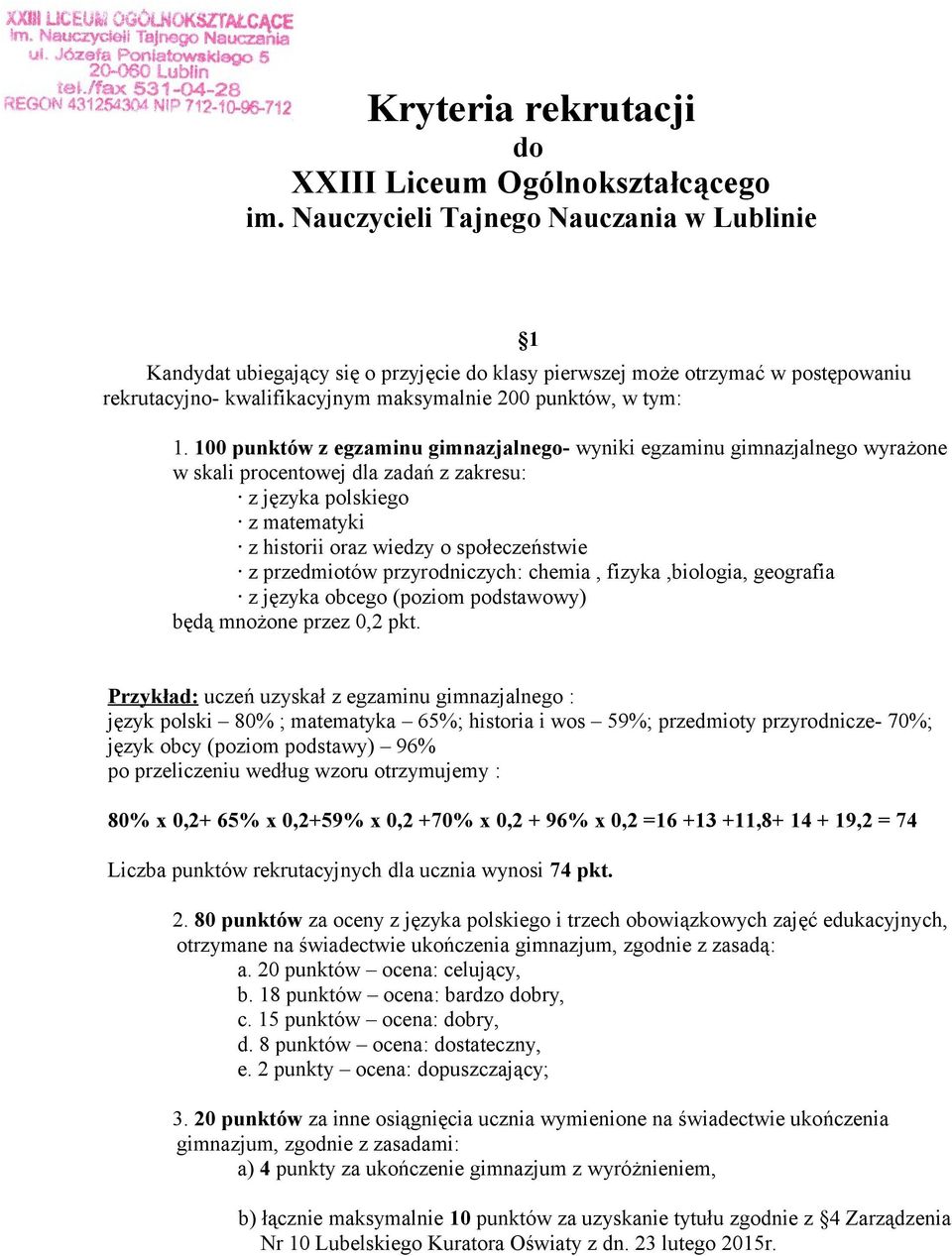 100 punktów z egzaminu gimnazjalnego- wyniki egzaminu gimnazjalnego wyrażone w skali procentowej dla zadań z zakresu: z języka polskiego z matematyki z historii oraz wiedzy o społeczeństwie z