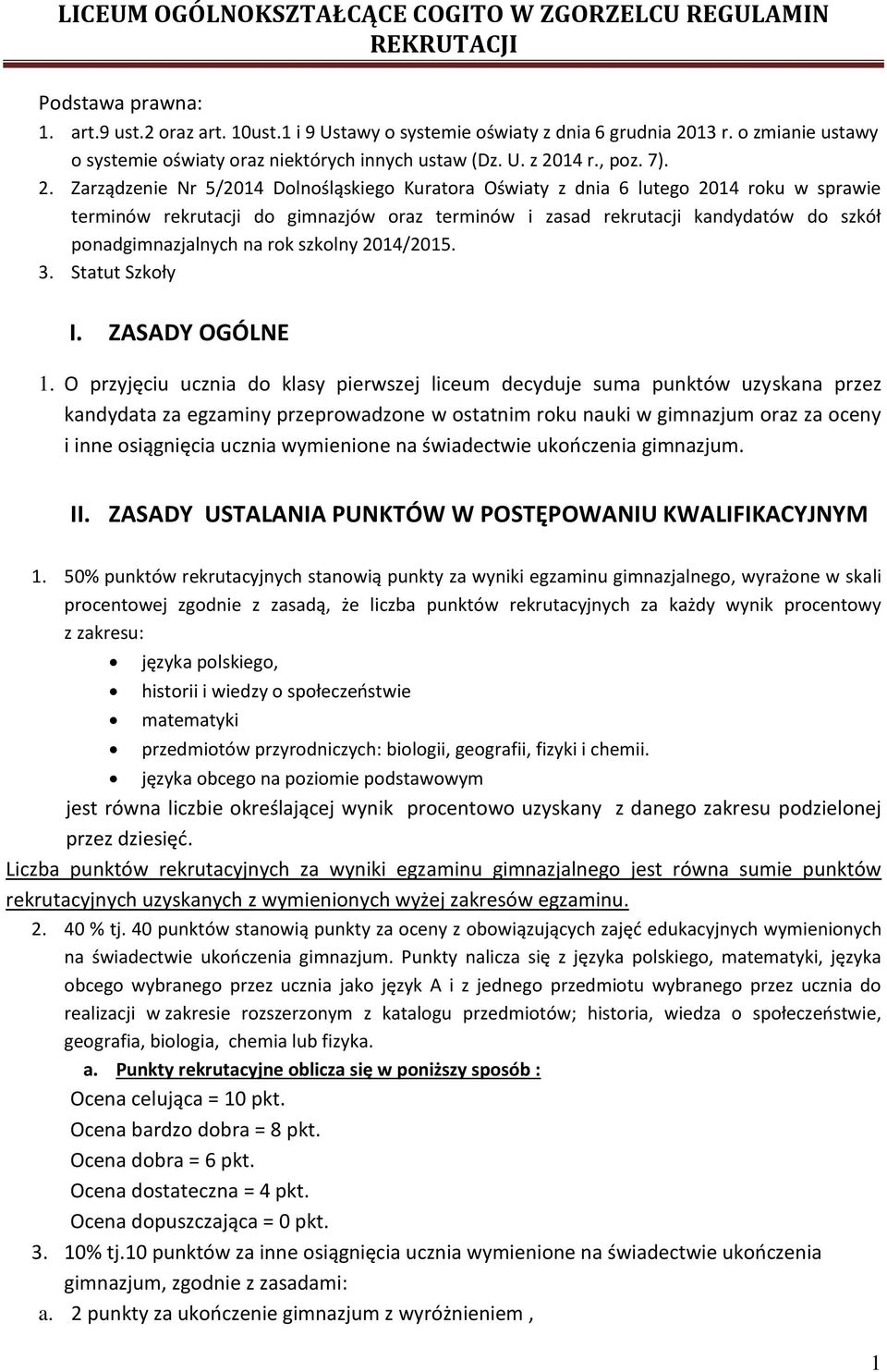 14 r., poz. 7). 2.
