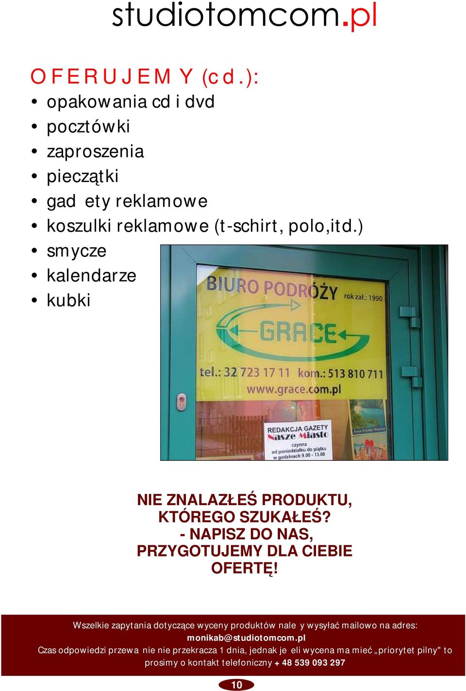 ) smycze kalendarze kubki NIE ZNALAZŁEŚ PRODUKTU, KTÓREGO SZUKAŁEŚ? - NAPISZ DO NAS, PRZYGOTUJEMY DLA CIEBIE OFERTĘ!