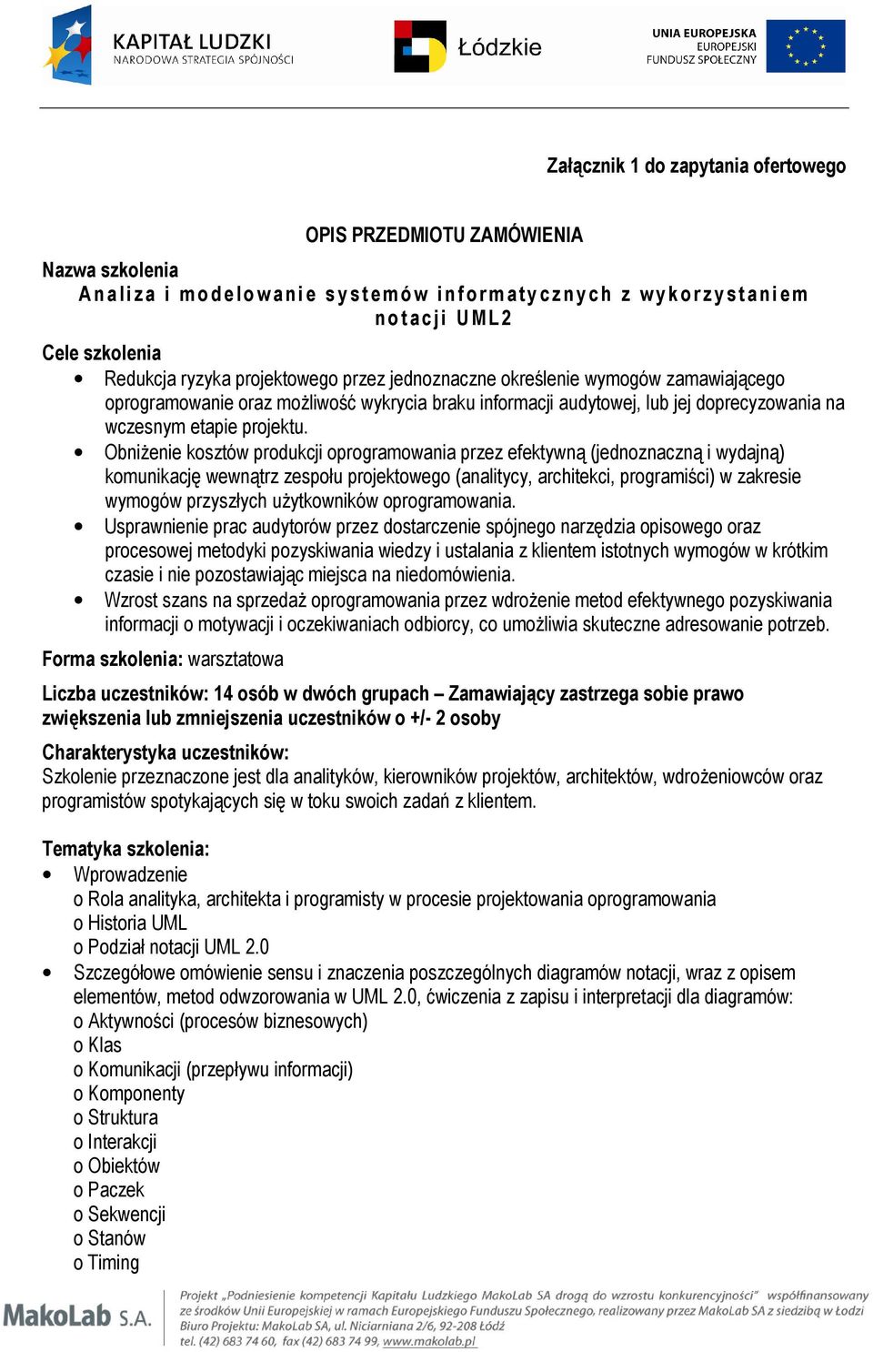 doprecyzowania na wczesnym etapie projektu.