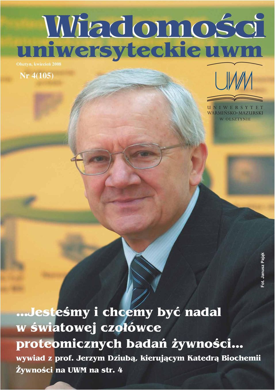 ..Jesteœmy i chcemy byæ nadal w œwiatowej czo³ówce proteomicznych