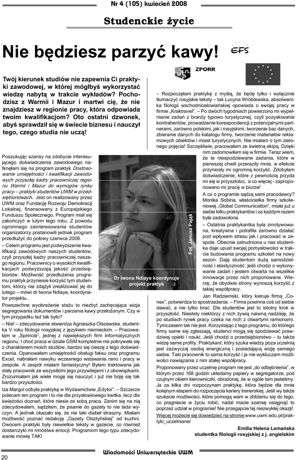 Oto ostatni dzwonek, abyœ sprawdzi³ siê w œwiecie biznesu i nauczy³ tego, czego studia nie ucz¹!