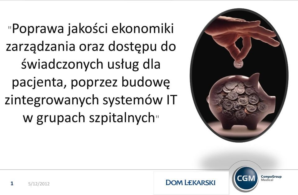 pacjenta, poprzez budowę zintegrowanych