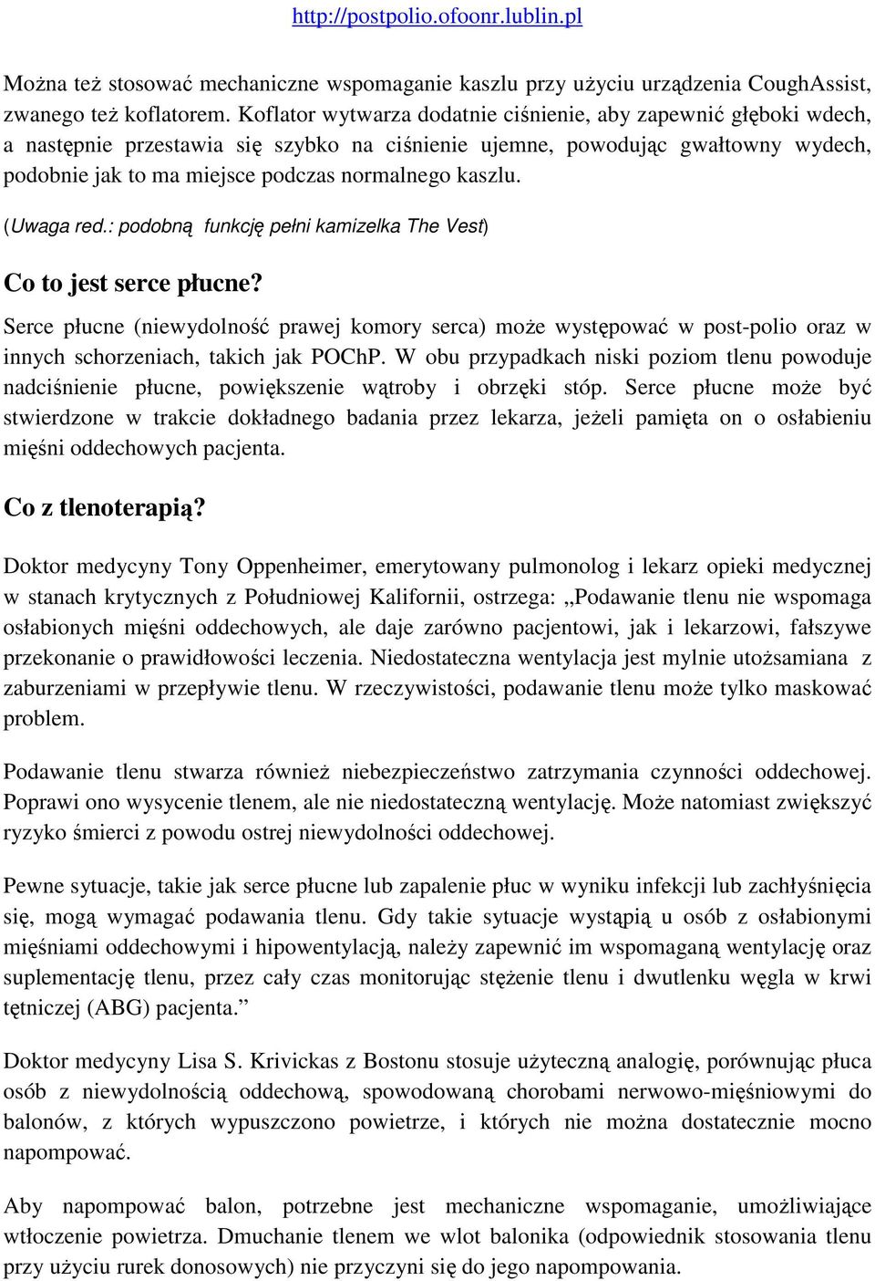 kaszlu. (Uwaga red.: podobną funkcję pełni kamizelka The Vest) Co to jest serce płucne?