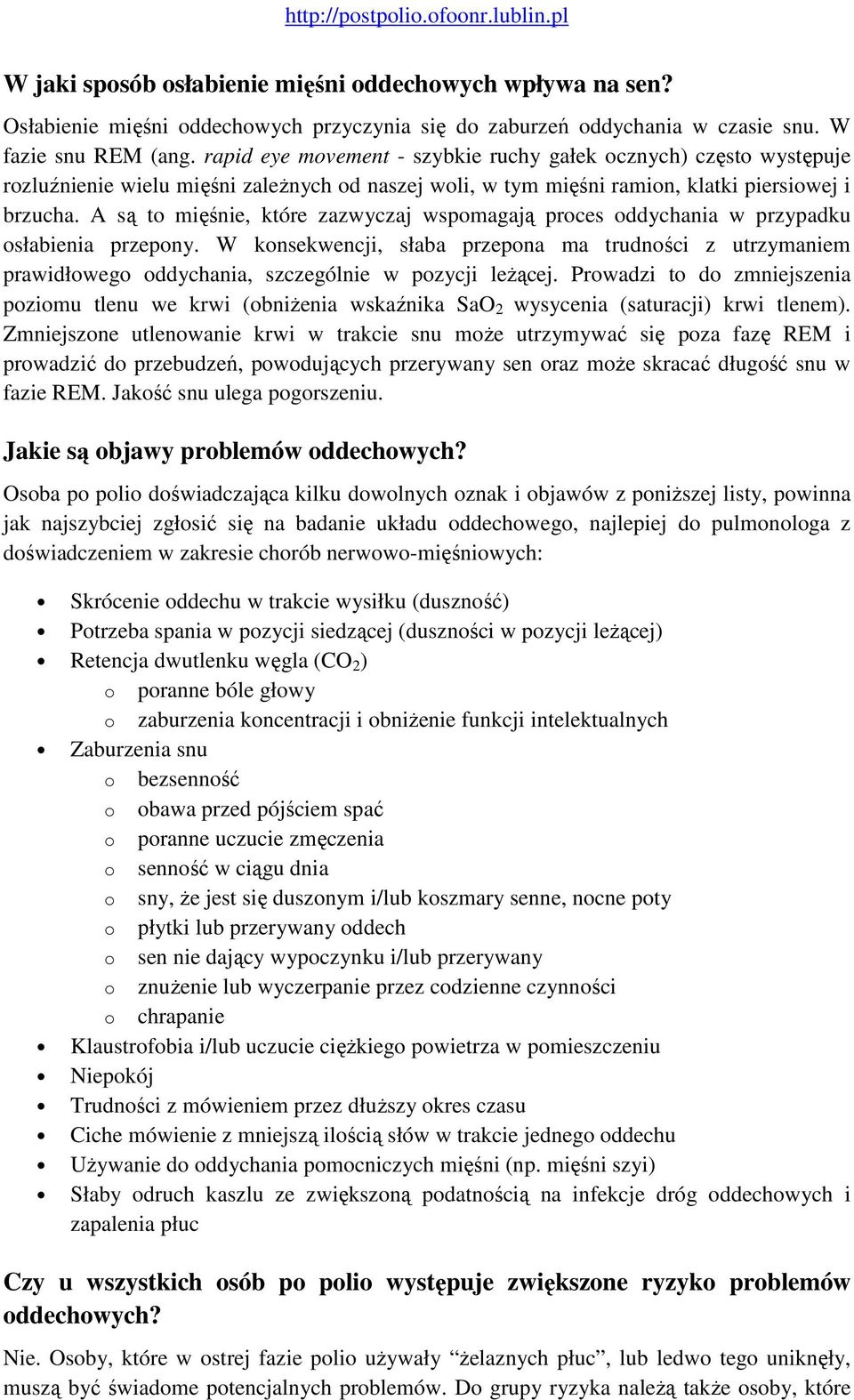 A są to mięśnie, które zazwyczaj wspomagają proces oddychania w przypadku osłabienia przepony.