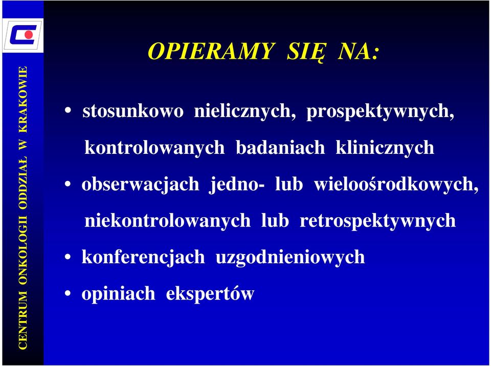 klinicznych obserwacjach jedno- lub wieloośrodkowych,