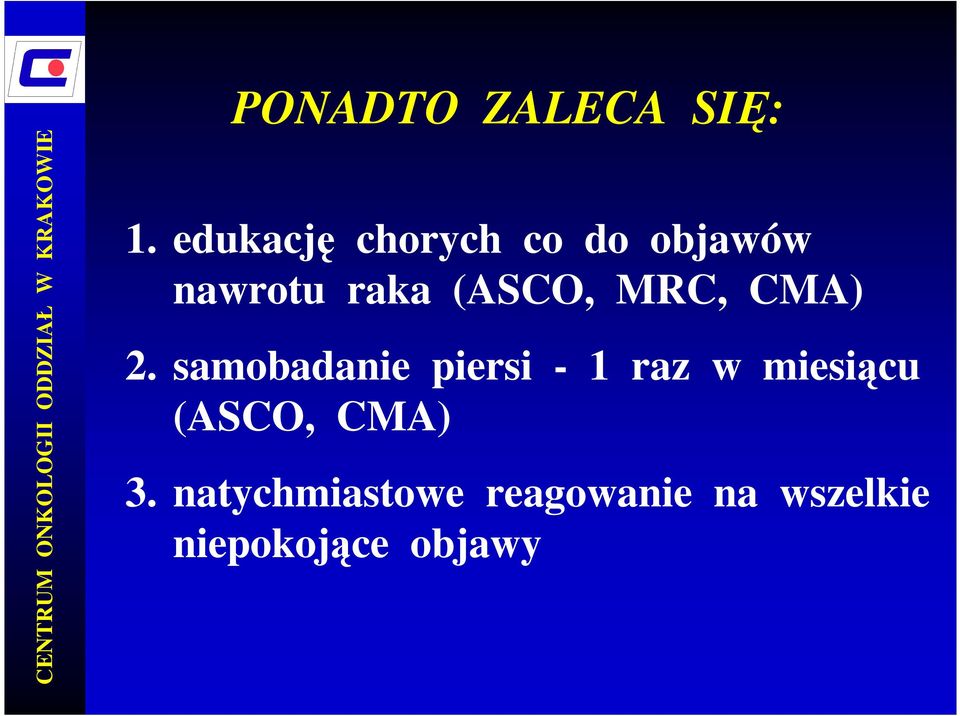 (ASCO, MRC, CMA) 2.