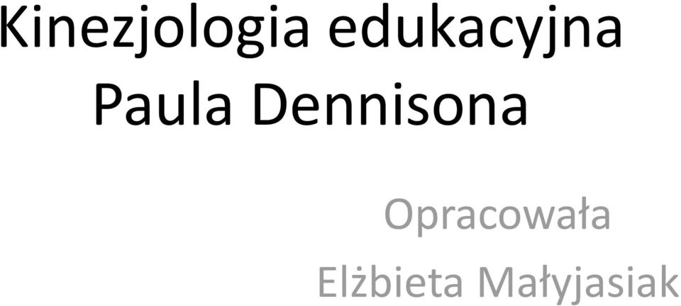 Dennisona