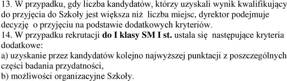 W przypadku rekrutacji do I klasy SM I st.