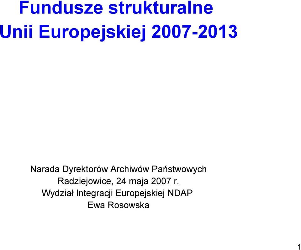 Państwowych Radziejowice, 24 maja 2007 r.