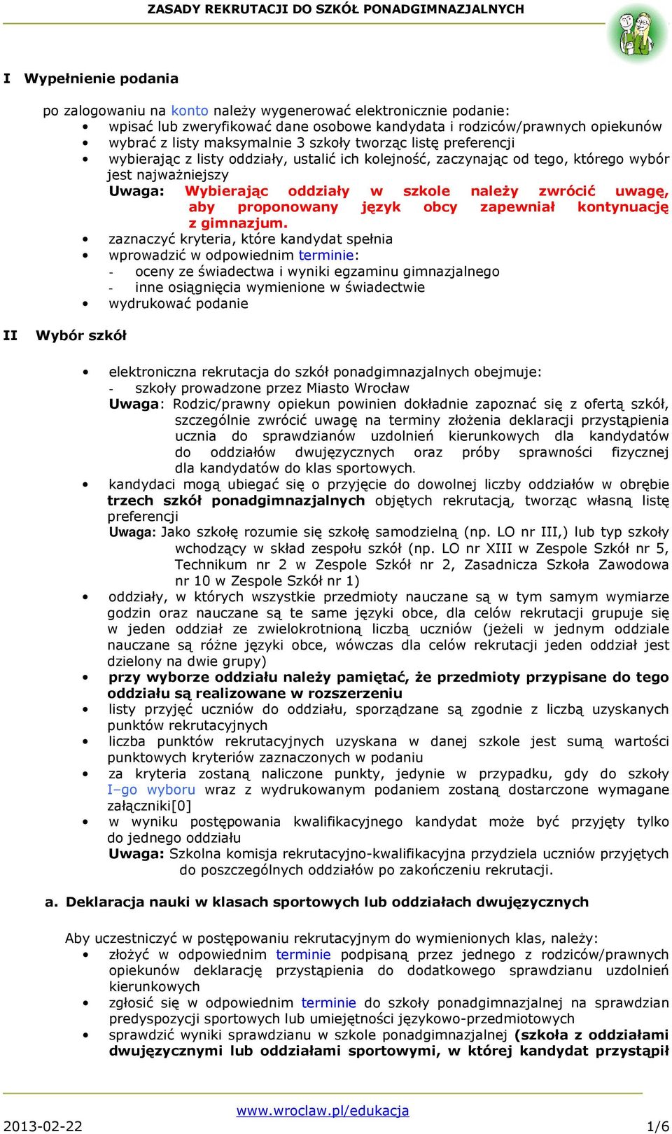 proponowany język obcy zapewniał kontynuację z gimnazjum.