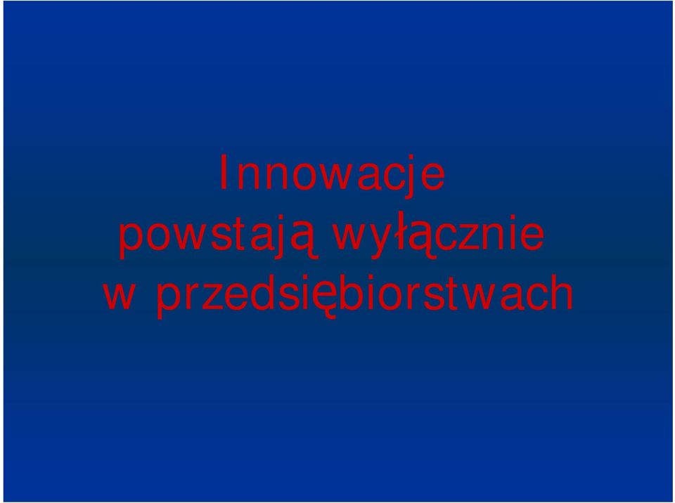 wyłącznie w