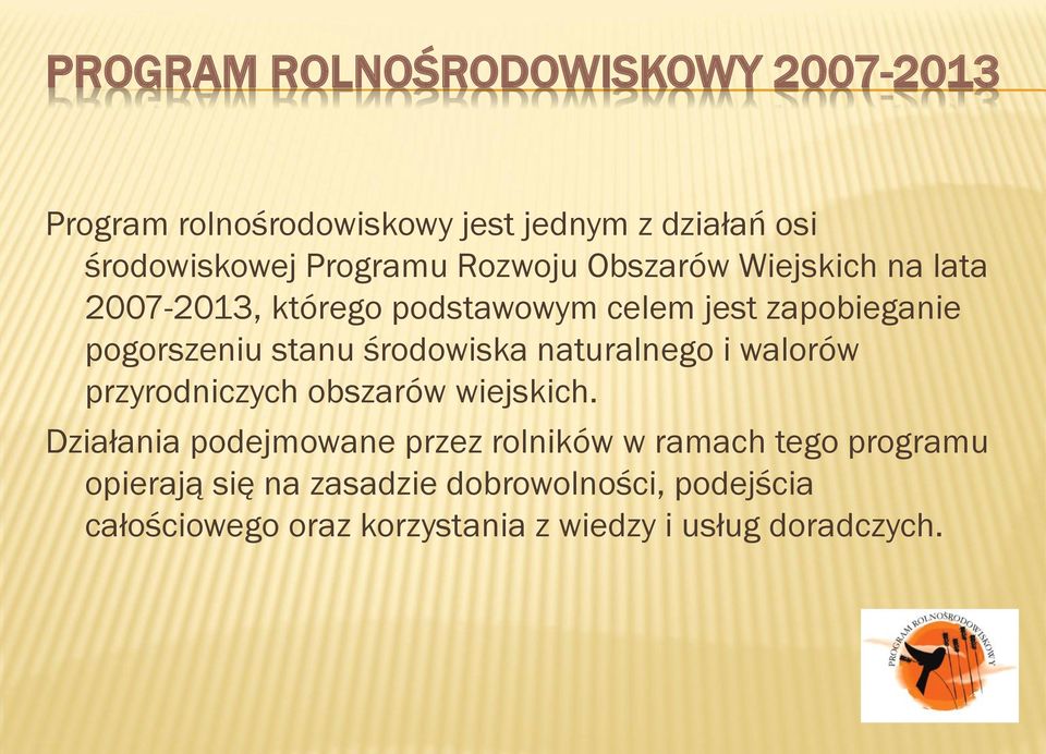 walorów przyrodniczych obszarów wiejskich.